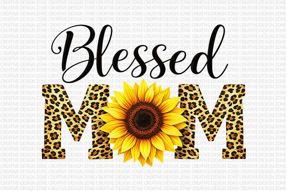 Blessed Mom Sunflower PNG: Style Meets Meaning